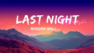 Morgan Wallen - Last Night (Lyrics)  | 1 Hour Lyrics