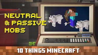 Passive & Neutral Mobs: Ten Things You Probably Didn't Know About Minecraft