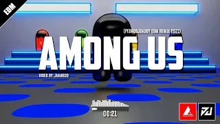 AMONG US Theme Song (PedroDJDaddy 2021 EDM Remix)