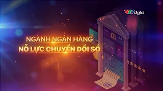 Ngân hàng: Ngày ấy - Bây giờ | VTV24