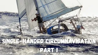 Single-Handed Sailing Circumnavigation: The Voyage of Fathom - Part 1