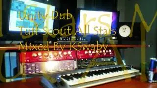 Tuff Scout All Stars - Unity Dub - Mixed By KSwaby