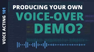 Producing Your Own Voice-Over Demo?