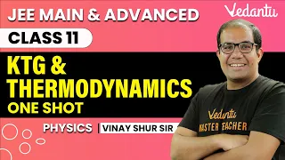 Thermodynamics Class 11 | One Shot | JEE Main & Advanced | Vinay Shur Sir | Vedantu JEE