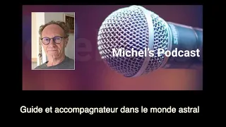 Guide et accompagnateur dans le monde astral - Michel Dutordoir