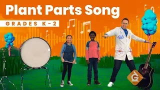 The Plant Parts SONG | Science for Kids | Grades K-2