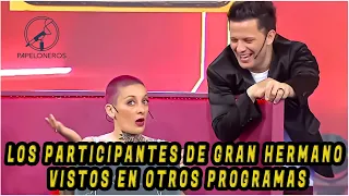 Participantes de Gran Hermano vistos en otros programas