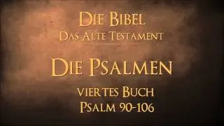 Die Psalmen - viertes Buch Psalm 90-106