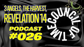 Mike from COT. Revelation 14, 3 Angels & the Harvest