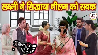 19 April Episode Bhagya Lakshmi BIG UPDATE –Laxmi Paint Neelam Face Black || Upcoming Twist || ZeeTv