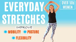 EVERYDAY STRETCHES FOR IMPROVED FLEXIBILITY | FOR WOMEN OVER 50 | Lively Ladies