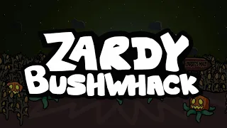 Bushwhack [Zardy Mod]