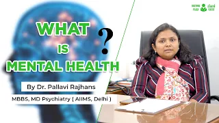 What is mental Health - Dr.  Pallavi Raj Hans | Doctors Plaza