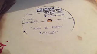 1968 UK 7” pop psych acetate  mustard-give me money unreleased?