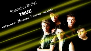 Back to the 80's  - SPANDAU BALLET - TRUE  (Extended Mollem Studios Version)