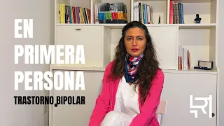 En primera persona: Trastorno Bipolar