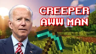 Creeper, Aw Man by Joe Biden (Creeper C'mon On Man)