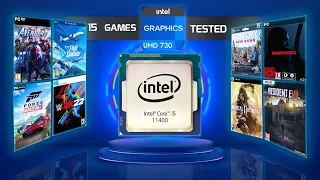 15 Games on Intel® UHD 730 | Core i5 11400 | 16 GB DDR4 3200 MHz