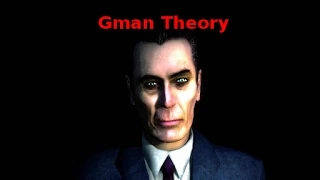 Half Life 2 G-man Theory!