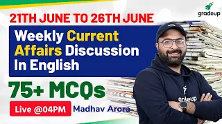 All Bank Exams | Top 75+ Weekly Current Affairs MCQs | 21st June To 26th June | Madhav sir | Gradeup