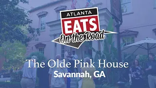 Olde Pink House - Savannah, GA | Atlanta Eats On the Road