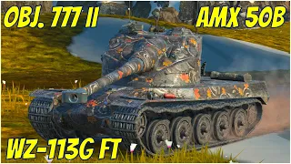 WZ-113G FT, Obj. 777 II & AMX 50B ● WoT Blitz