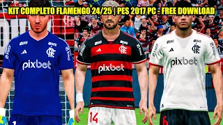 KIT COMPLETO FLAMENGO 24/25 | PES 2017 PC - FREE DOWNLOAD
