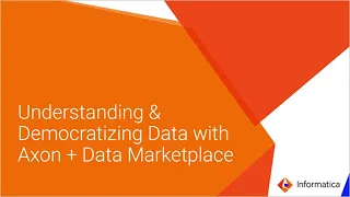 Understanding & Democratizing Data with Axon & Data Marketplace
