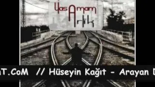 Hüseyin Kağıt Arayan dostlarım WwW.SanaLBasKenT.CoM