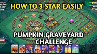 How to 3 star pumpkin Graveyard challenge | coc challenge | Pumkin Graveyard challenge