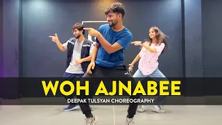 Woh Ajnabee - Full Class Video | Deepak Tulsyan Choreography | G M Dance Centre
