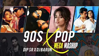 90s x Pop Mega Mashup | Dip SR x Dj Barun | Best Of HollyBolly Songs