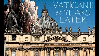 2022 Vatican II 60 Years Later: #3: Sacrosanctum Concilium – On the Liturgy (Active Participation)