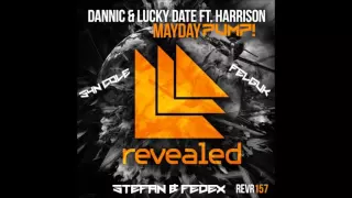 Dannic & Lucky Date feat. Harrison vs Felguk & Syn Cole-Mayday PUMP! (Stefan & Fedex Mashup)