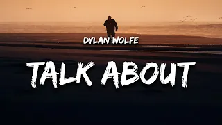 Dylan Wolfe - Something To Talk About (Lyrics)