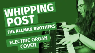 Whipping Post - Allman Brothers (Organ Cover)