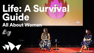 Life: A Survival Guide | All About Women 2021 | Accessible Stream