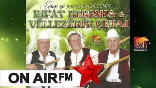 RIFAT BERISHA & VELLEZERIT CETAJ - Moj e bardhe e embel si qershi