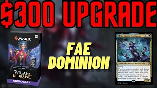 Fae Dominion Upgrade - Improving the Precon Commander Deck with $300