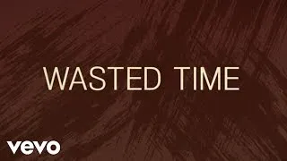 Keith Urban - Wasted Time (Official Lyric Video)