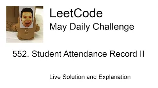 552. Student Attendance Record II - Day 26/31 Leetcode May Challenge