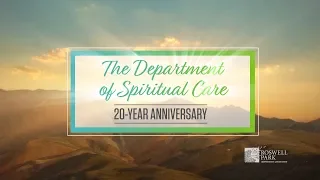 Introducing Roswell Park's Department of Spiritual Care