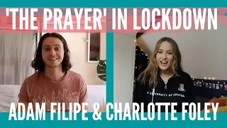 THE PRAYER in Lockdown (Charlotte Foley & Adam Filipe)