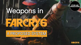 How Should Weapons Work in Far Cry 6? Review and Recommendations