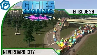 Cities: Skylines | After Dark | Foggy Hills | Neverdark | #26 | Slight Traffic Issue, Understatement