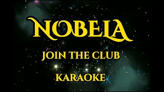 Nobela by join the club (karaoke)