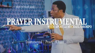 Apostle Michael Orokpo prayer instrumental 1 hour