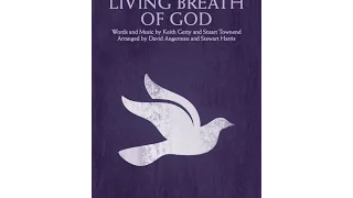 HOLY SPIRIT, LIVING BREATH OF GOD (SATB Choir) - Keith Getty/arr. David Angerman and Stewart Harris