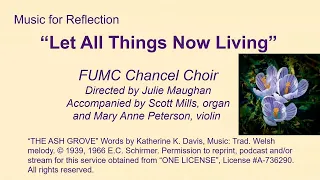 April 23, 2023 FUMC Choir - Let All Things Now Living