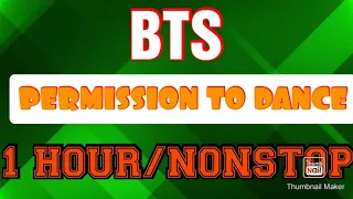 Bts | Permission to dance | 1Hour/Nonstop